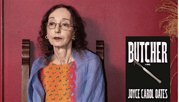 Pop-Up Book Group with Joyce Carol Oates: BUTCHER