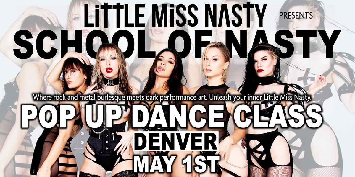School Of Nasty - Pop Up Dance Class in Denver - Wednesday, May 1
