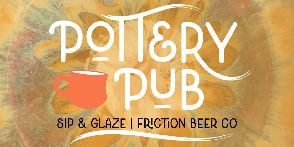 Sip & Glaze @ Friction Beer Co