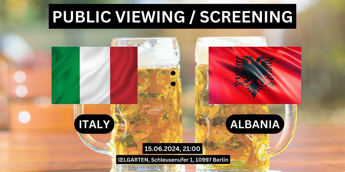 Public Viewing\/Screening: Italy vs. Albania