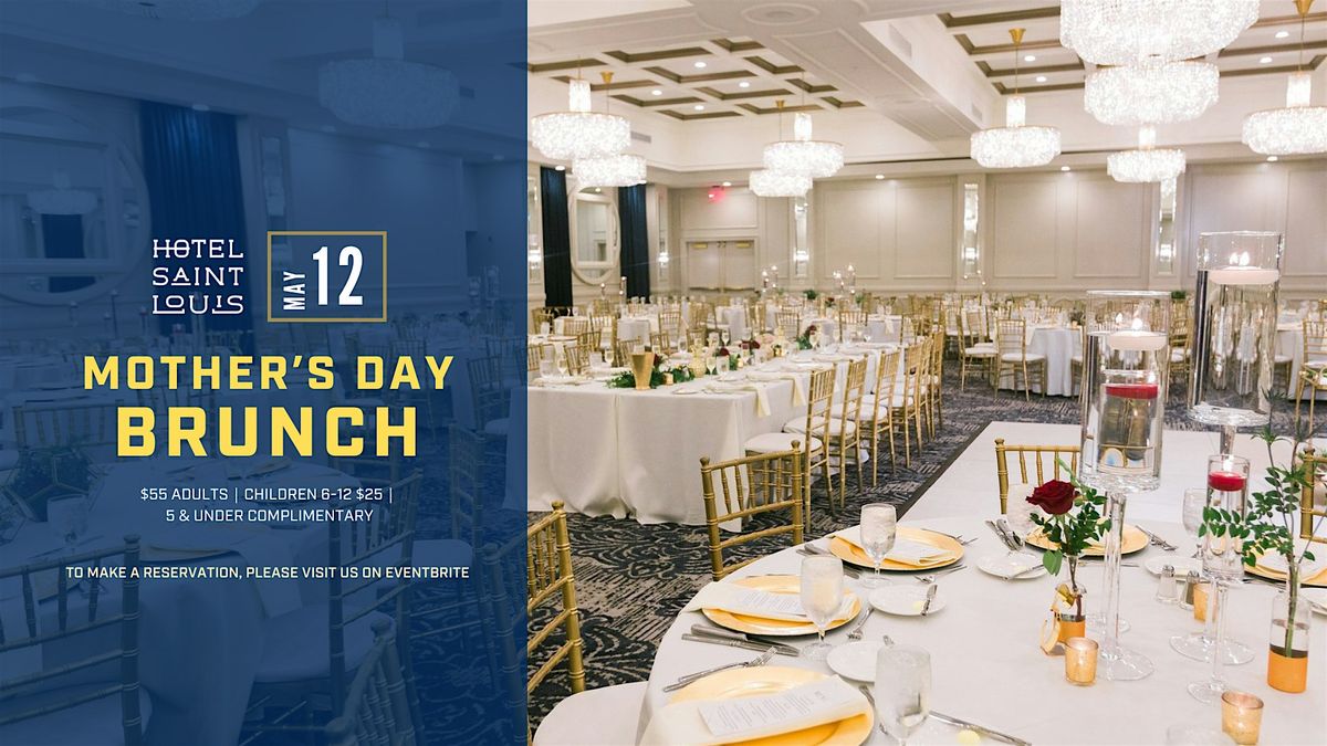 Mother's Day Brunch at Hotel St. Louis