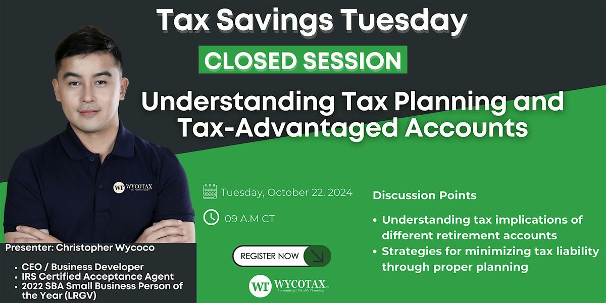 Understanding Tax Planning and  Tax-Advantaged Accounts