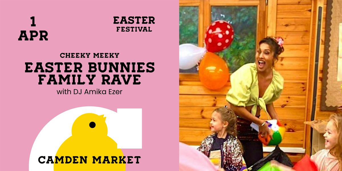 Cheeky Meeky Easter Bunnies Family Rave