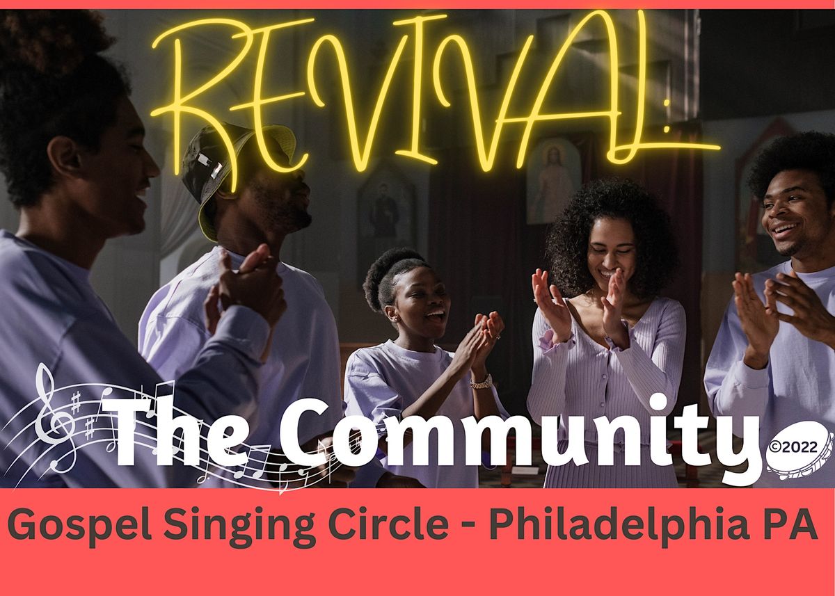 Revival: The Community -- Tindley-Themed Singing Circle Meetup!