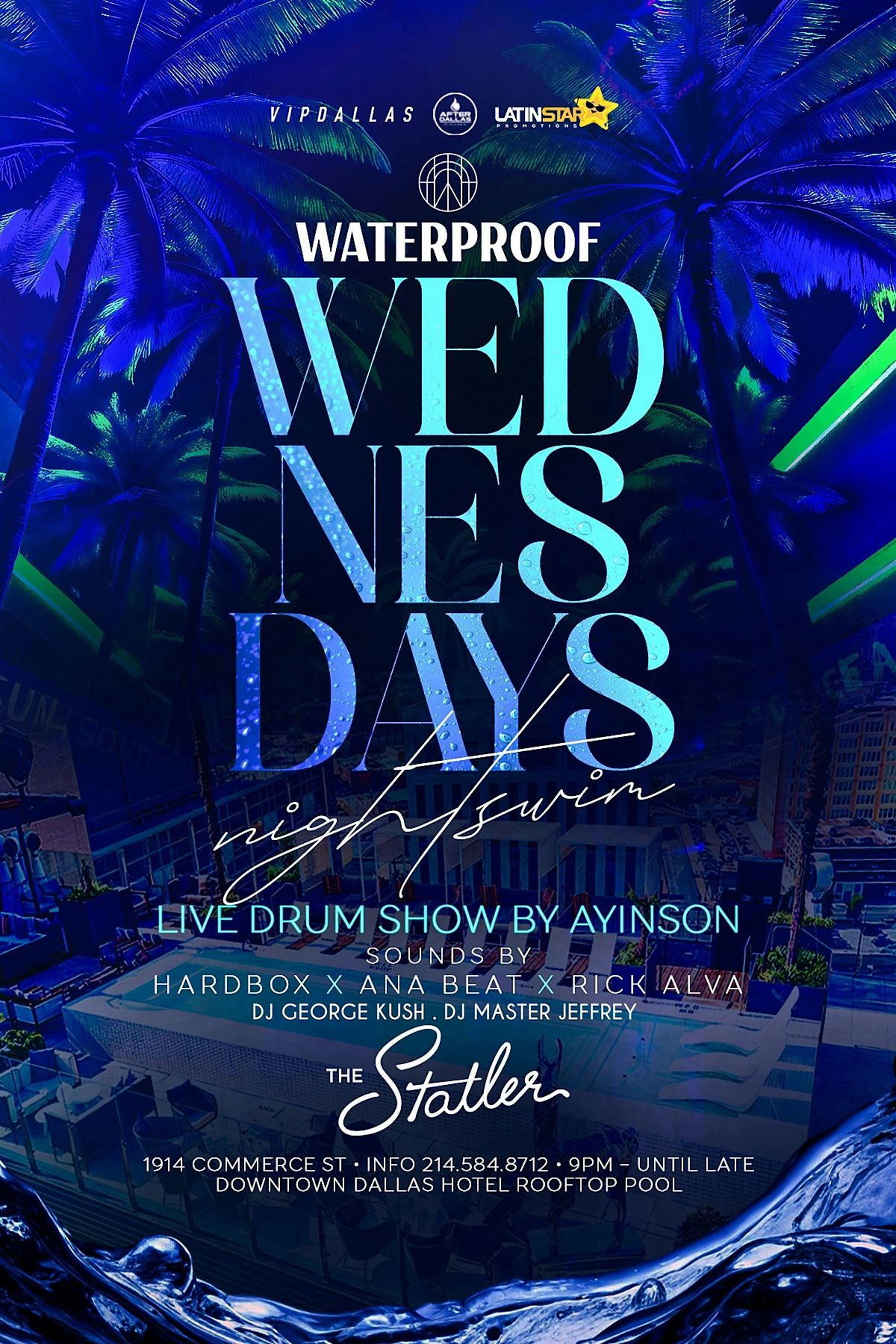 NIGHT SWIM WEDNESDAY JULY 10 THE STATLER WATERPROOF 9PM TO 2AM