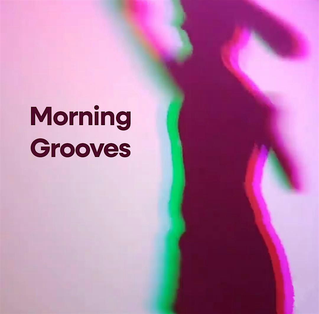 Morning Grooves - Dance Into Your Day