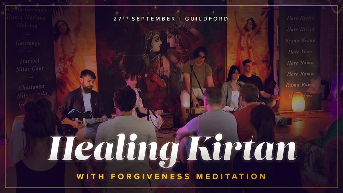 Healing Kirtan with Guided Forgiveness Meditation