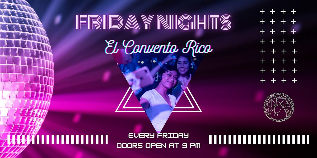 Friday Nights at El Convento Rico