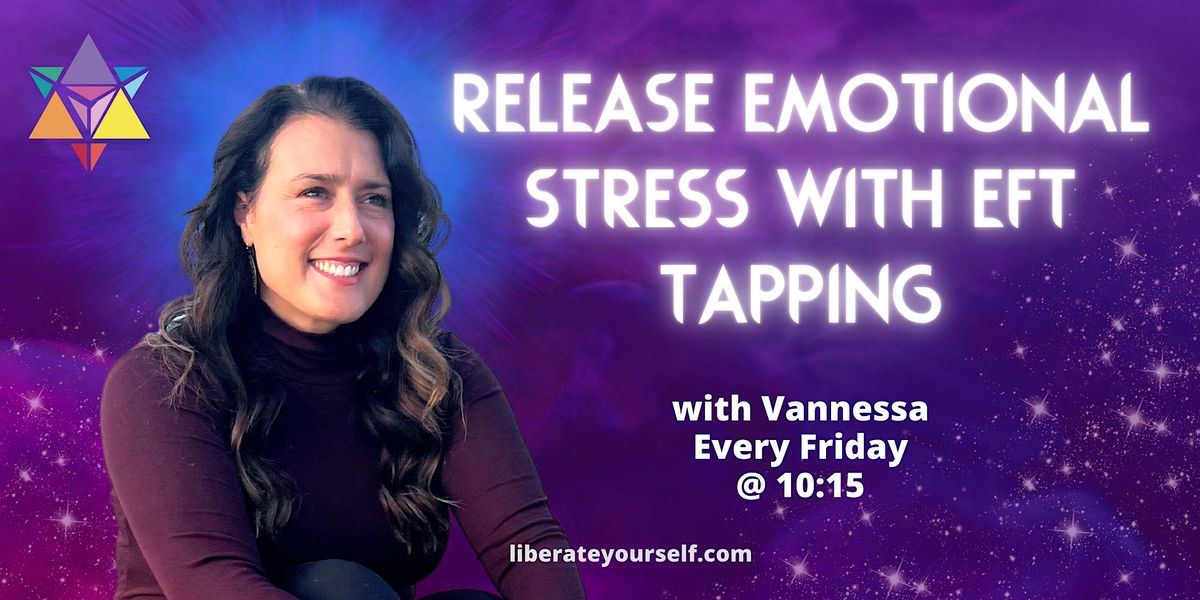 Release Emotional Stress with EFT Tapping with Vannessa