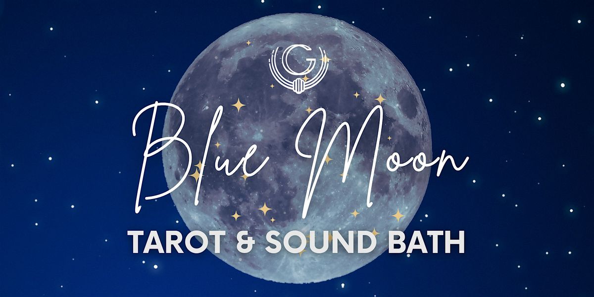 Blue Moon Tarot & Sound Bath
