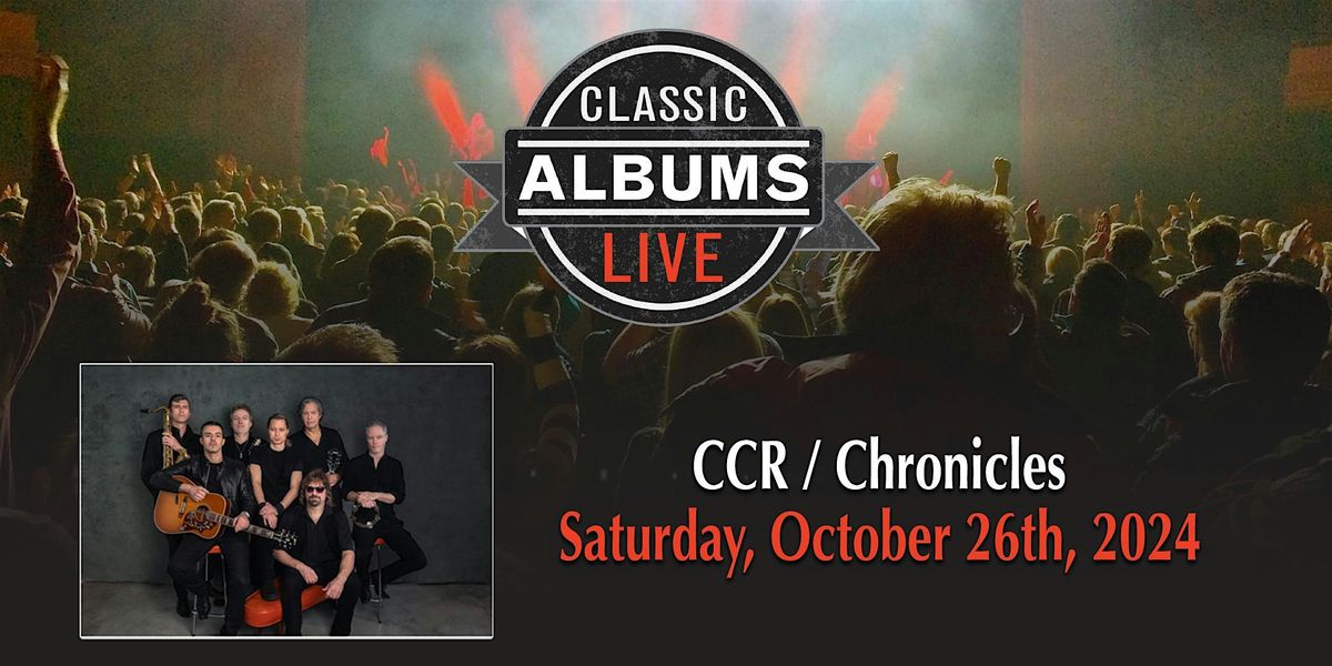 Classic Albums Live: CCR \u2013 Chronicles