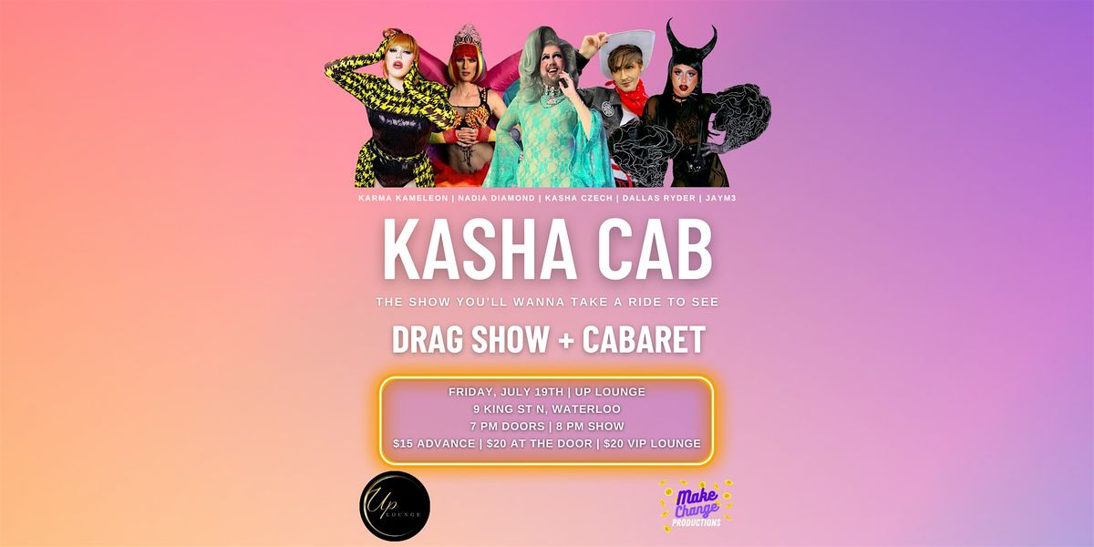 Kasha Cab - Drag Show and Cabaret