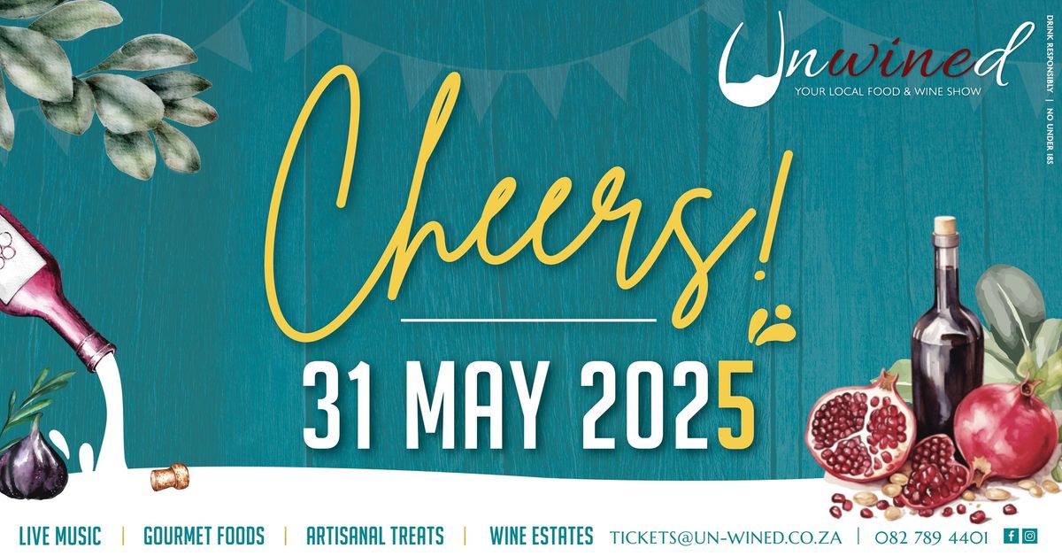 May 2025: Unwined, Your Local Food and Wine Show 