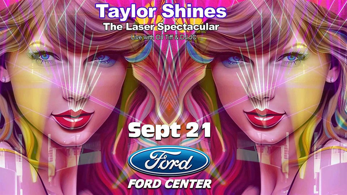 Taylor Shines - The Laser Spectacular Tickets - Sep 21