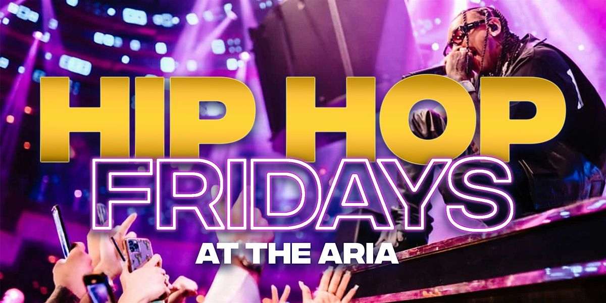 FRIDAY FREE ENTRY @ ARIA'S HIP HOP CLUB