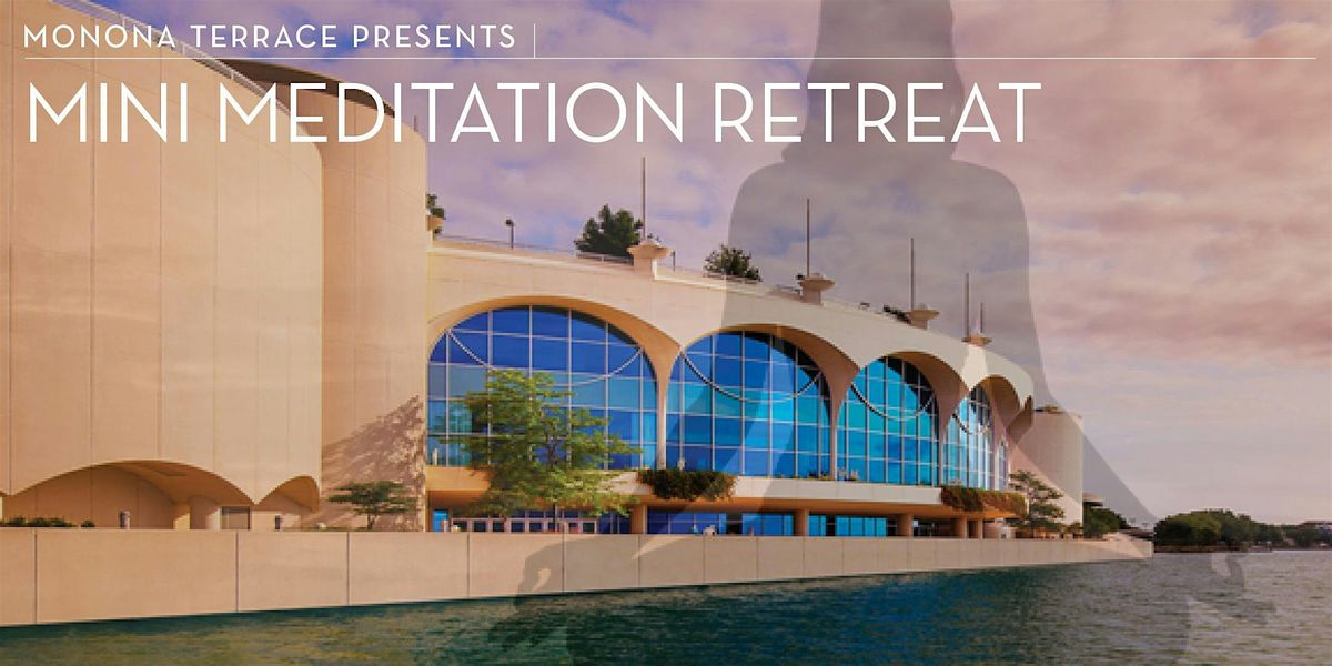 MINI MEDITATION RETREAT