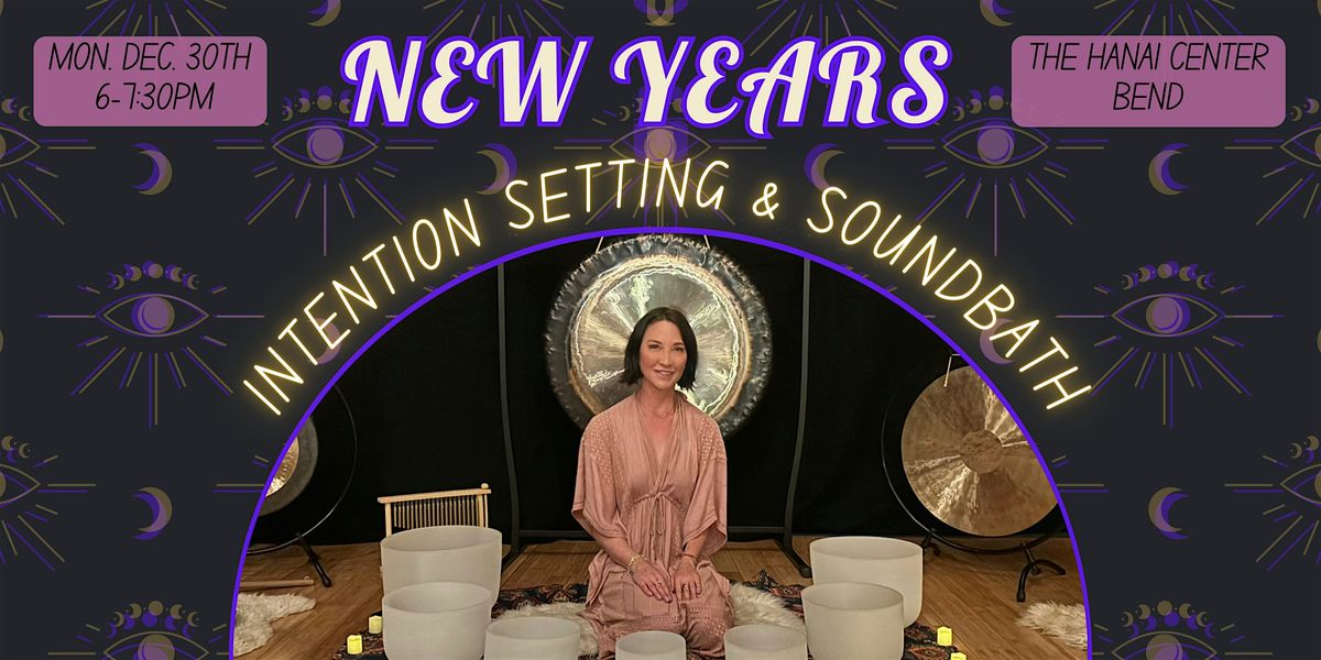 New Year's Intention Setting Ceremony & Reiki Sound Bath