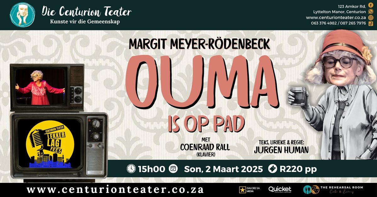 OUMA IS OP PAD - Margit Meyer-R\u00f6denbeck (Lekker-Lag Fees @ Die Centurion Teater)