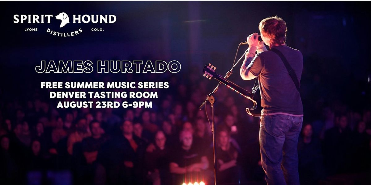 FREE Live Music @ Denver Tasting Room with James Hurtado