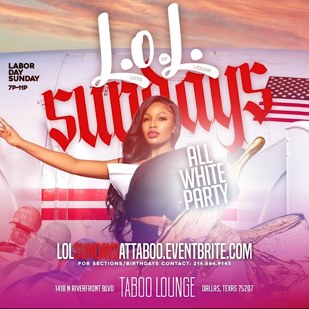 #LOLSundays @ Taboo Lounge ALL WHITE Labor Day Weekend Party