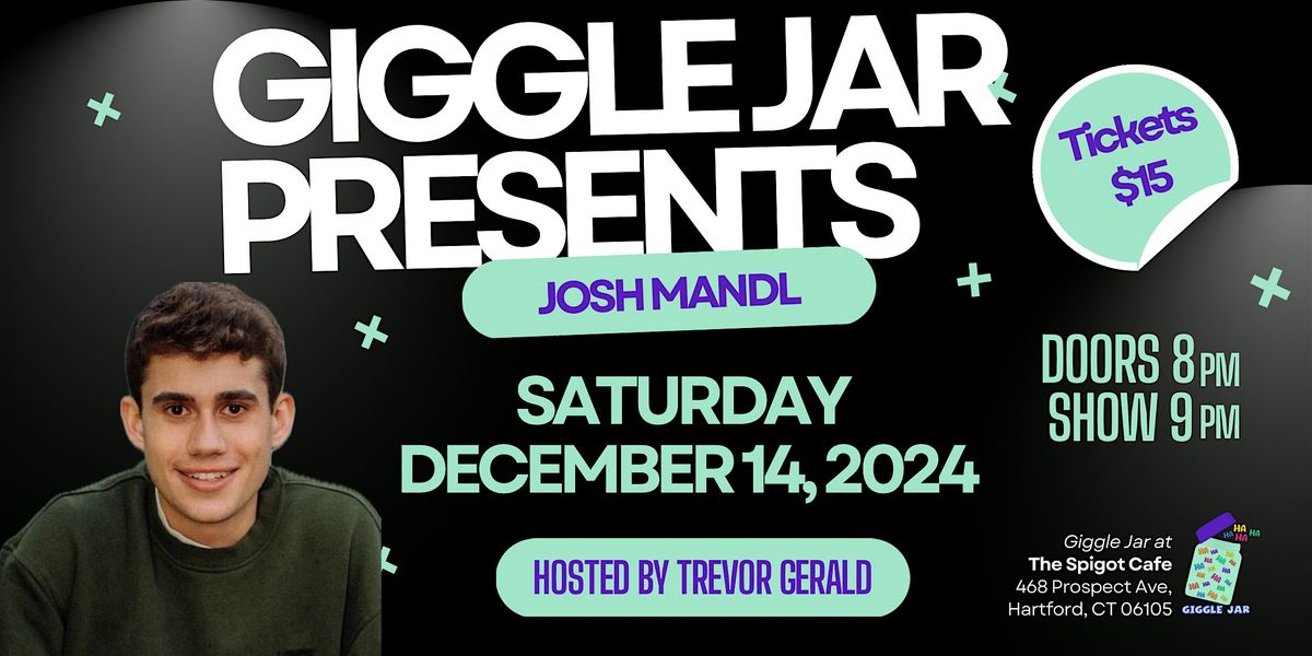 Giggle Jar Presents Josh Mandl