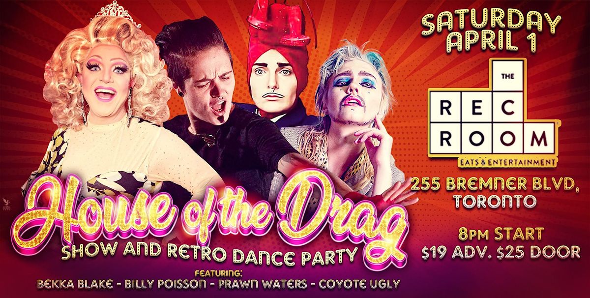 House of the Drag - Show and Retro Dance Party!