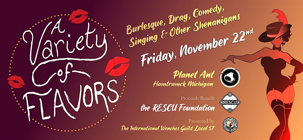 A Variety Of Flavors: Burlesque, Drag, Comedy, Signing & Other Shenanigans