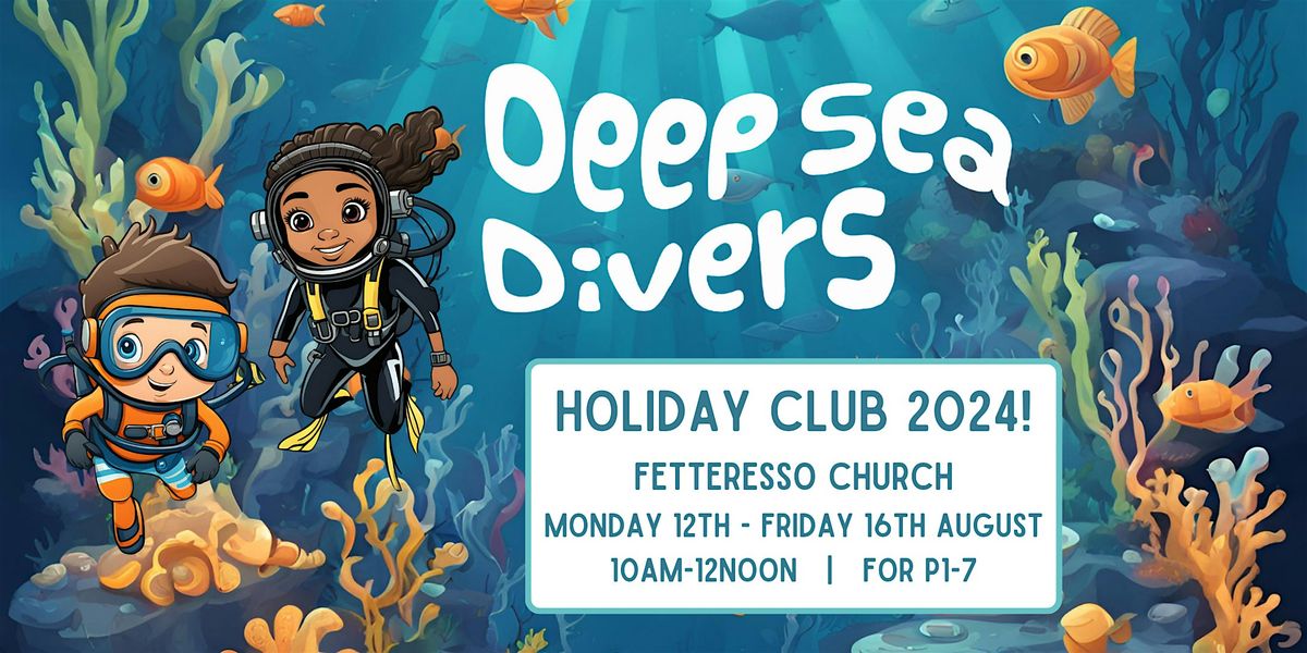 Fetteresso Holiday Club 2024 - Deep Sea Divers