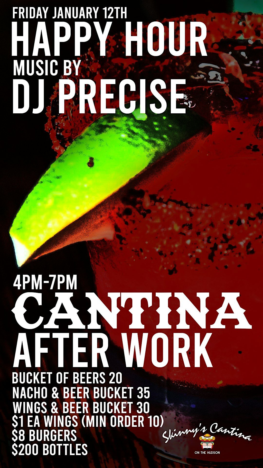 Cantina After Work Happy Hour RSVP 1x Free Margarita Bar 4pm7pm, Skinny's Cantina On The
