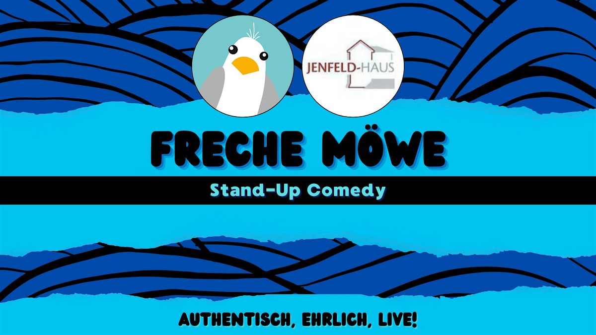 Freche M\u00f6we - Stand - Up Comedy im Jenfeld Haus