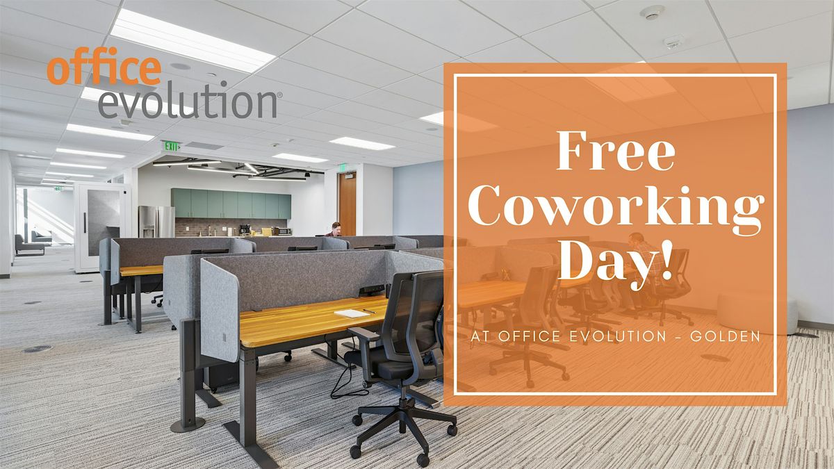 Free Coworking Day At Office Evolution Golden!