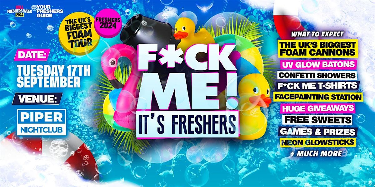 F*CK ME It's Freshers Foam Party | Hull Freshers 2024