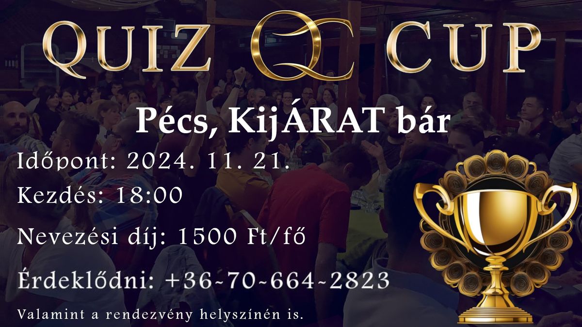 QUIZ \ud83c\udfc6 CUP - III. FORDUL\u00d3 - P\u00c9CS, KIJ\u00c1RAT B\u00c1R