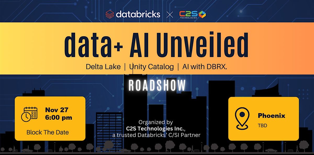 Data Futures Unveiled: AI, Delta Lake, and Data Governance Roadshow by C2S