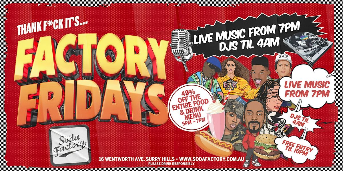 FREE ENTRY TIL 12AM + FREE DRINK - Factory Fridays