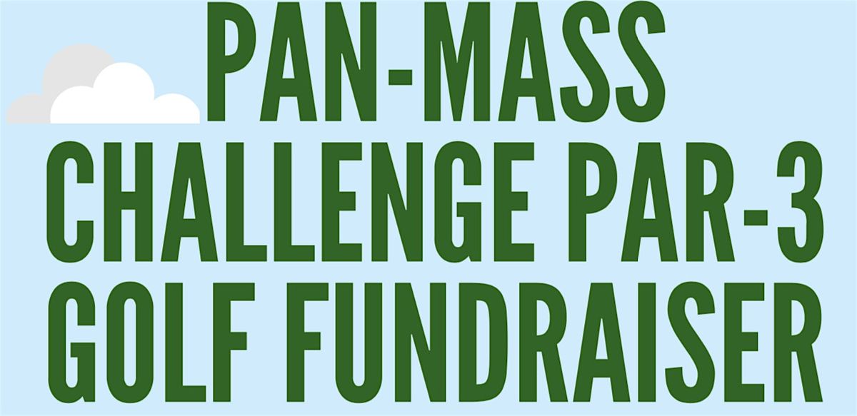 Pan-Mass Challenge Fundraiser: Par 3 Golf Tournament