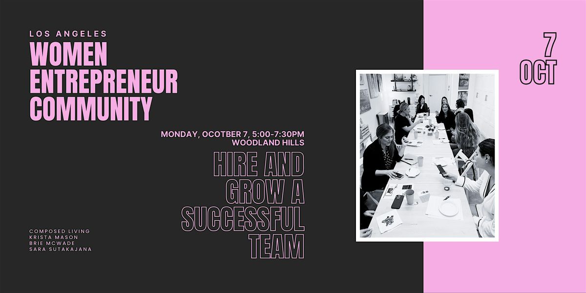 Women Entrepreneurs Community: Hire and Grow a Successful Team