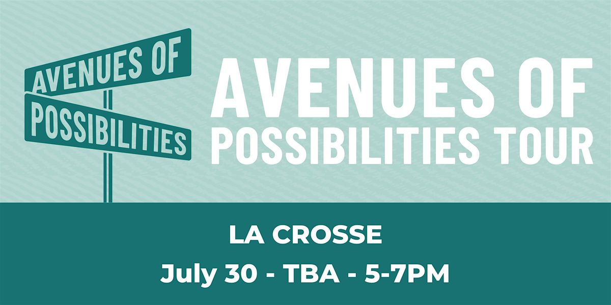 Avenues of Possibilities Tour in La Crosse