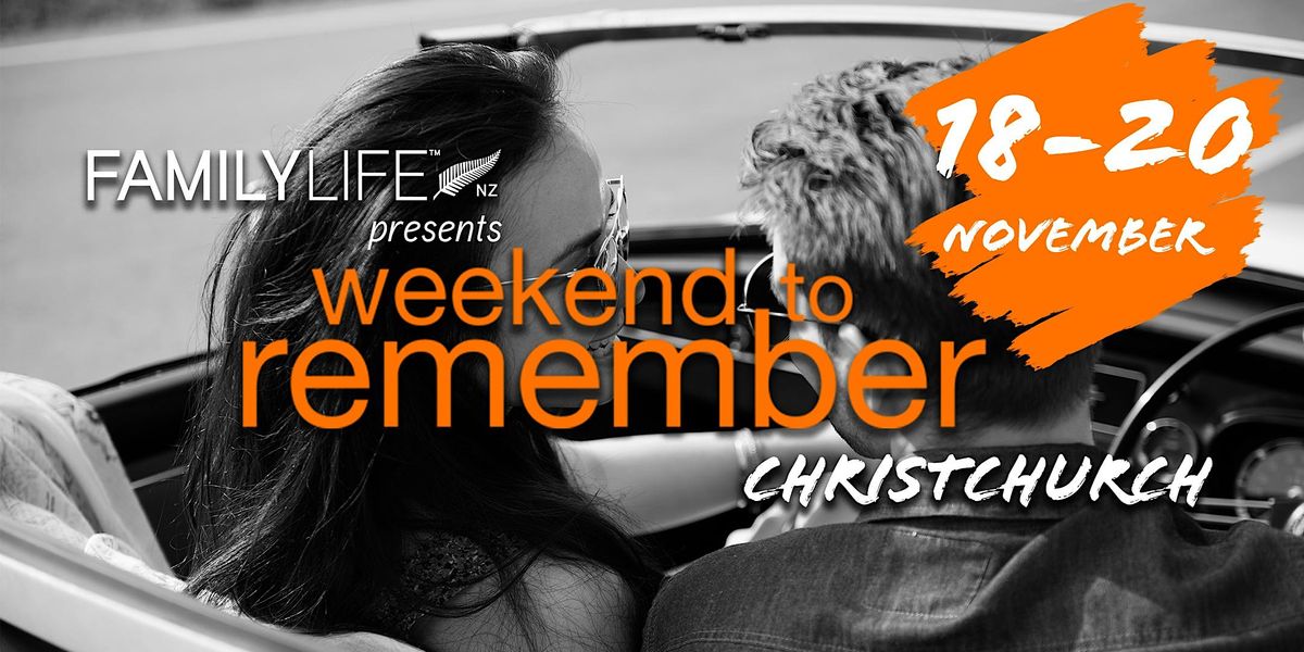 FamilyLife Weekend To Remember - Christchurch, South Island - November 2022