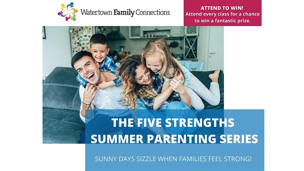 Summer Parenting Series- The Five Strengths