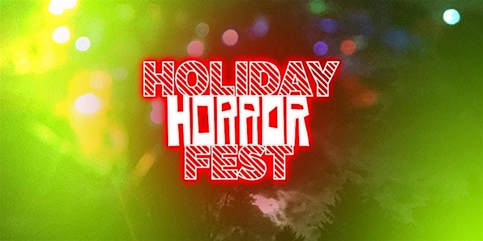 Holiday Horror Fest 7