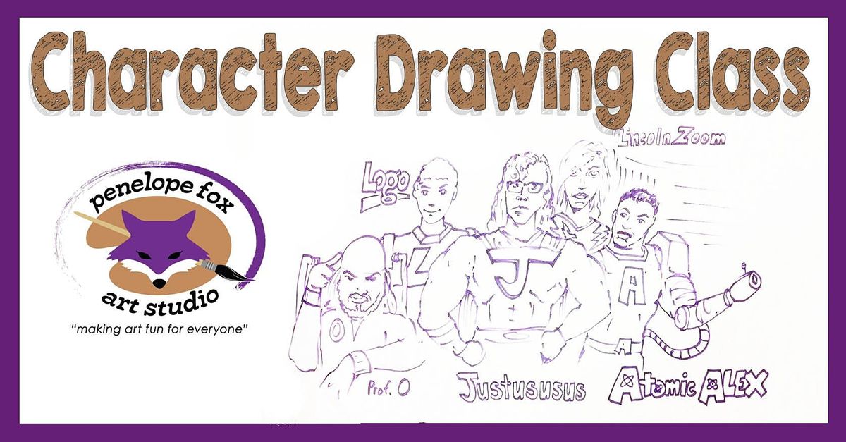 Character Drawing Class - 6:45 PM Session, Penelope Fox Art Studio