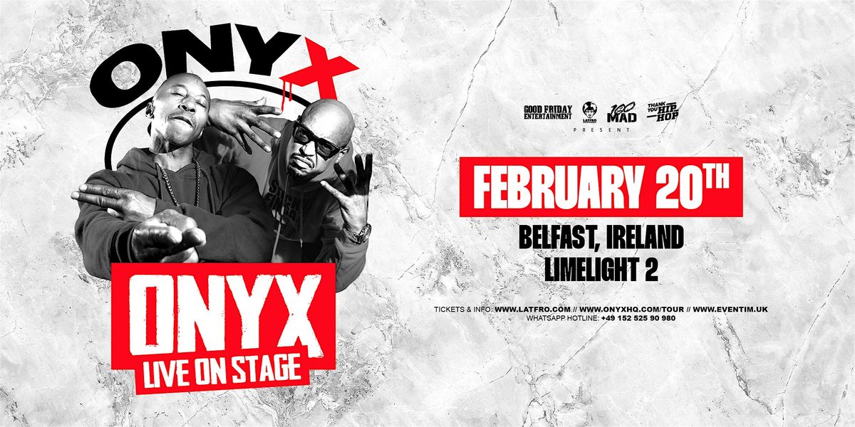 ONYX Live in Belfast