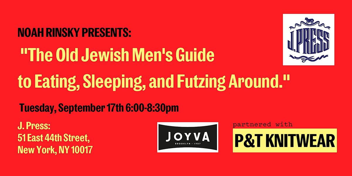 Noah Rinsky presents "The Old Jewish Men's Guide"