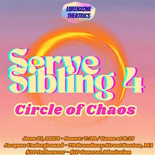 Serve Sibling 4: Circle of Chaos