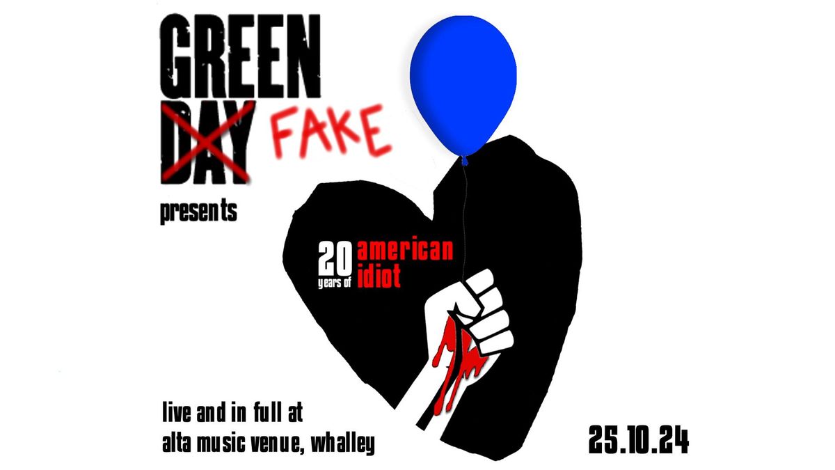 Green FAKE Presents - 20 Years of American Idiot