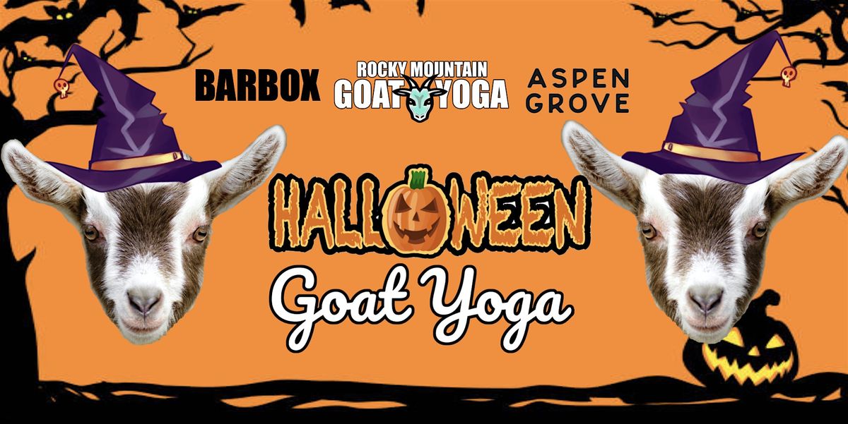 Halloween Goat Yoga - October 27th  (ASPEN GROVE)