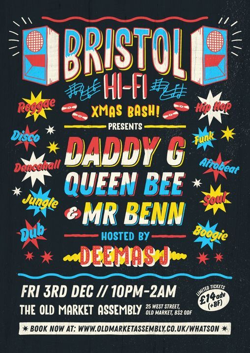 Bristol Hi-Fi presents Daddy G, Queen Bee, Mr Benn & Deemas J
