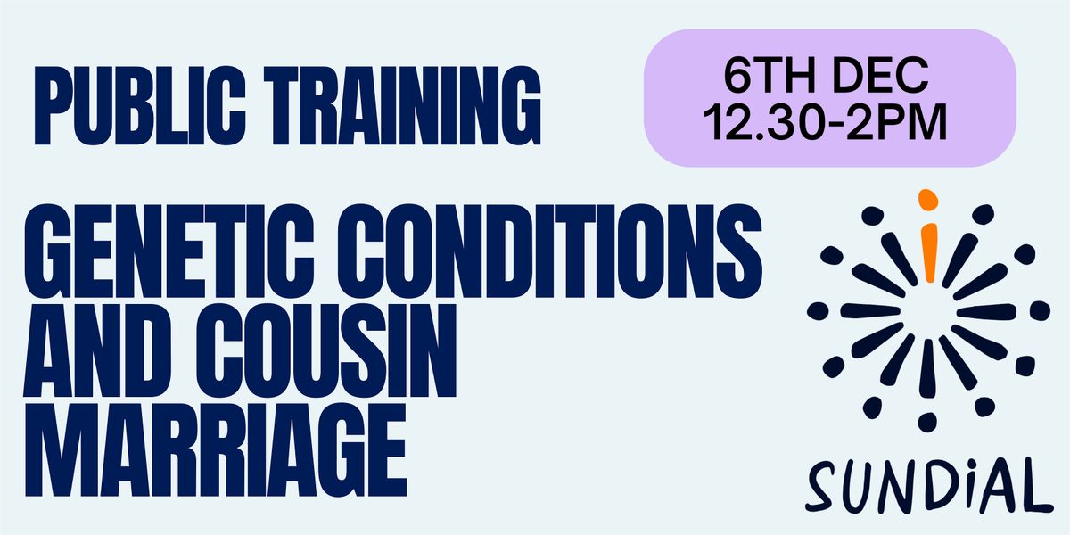 Genetic Conditions and Cousin Marriage Training