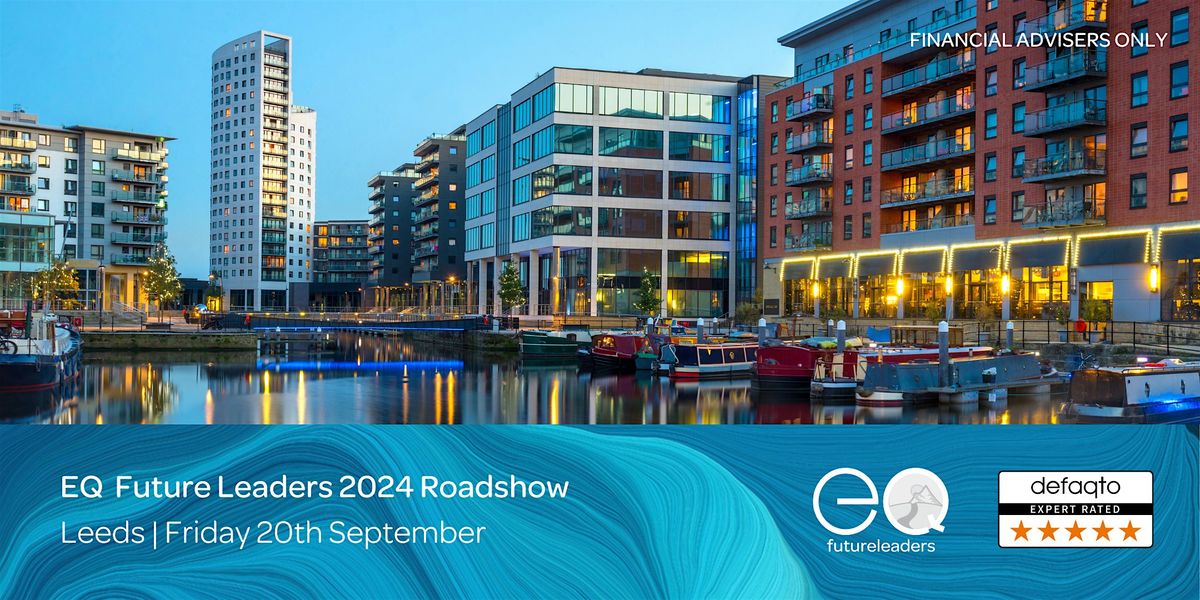 EQ Investors - Future Leaders Roadshow: Leeds